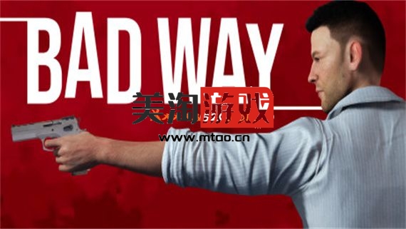 PC BAD WAY|官方中文|解压即撸|-美淘游戏