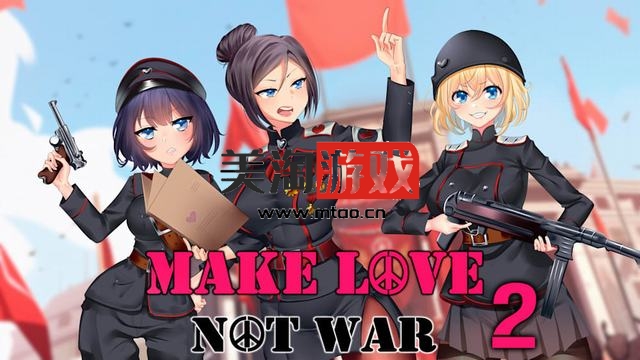 NS 动漫女孩:做爱做的事而不是战争2（Hentai: Make Love Not War 2）[NSP]-美淘游戏