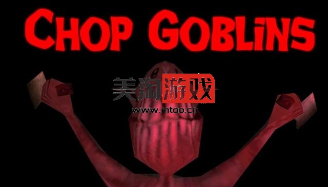 NS 斩砍地精（Chop Goblins）[NSP]-美淘游戏